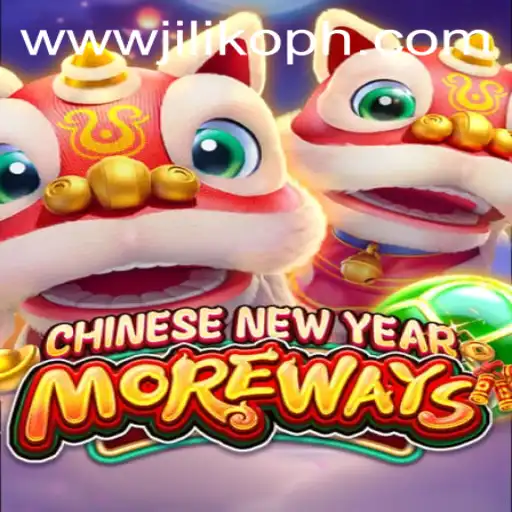 Discover the Excitement of CHINESENEWYEARMOREWAYS: A Unique Gaming Experience by JiLiKO